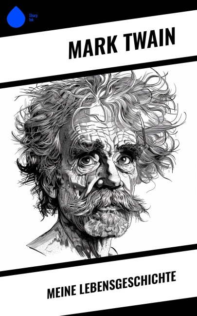 Meine Lebensgeschichte - Mark Twain