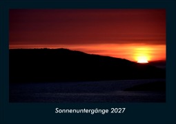 Cover-Bild zum Titel 'Sonnenuntergänge 2027 Fotokalender DIN A4' von 'Tobias Schmitt, Kevin Heber'