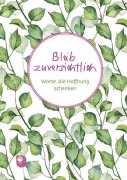 Cover-Bild zum Titel 'Bleib zuversichtlich' von ''