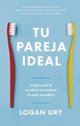 Cover-Bild zum Titel 'Tu Pareja Ideal (How Not to Die Alone Spanish Edition)' von 'Logan Ury'