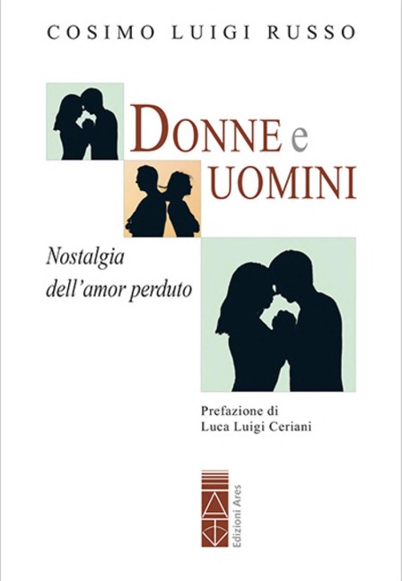 Donne e uomini. Nostalgia dell'amor perduto - Cosimo Luigi Russo