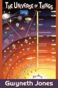 Cover-Bild zum Titel 'The Universe of Things' von 'Gwyneth Jones'
