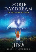 Cover-Bild zum Titel 'Dorie Daydream In the Land of Idoj - Book Two' von 'Glenn Murdock'