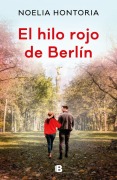 Cover-Bild zum Titel 'El Hilo Rojo de Berlín / Berlin's Red Thread' von 'Noelia Hontoria'