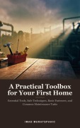 Cover-Bild zum Titel 'A Practical Toolbox for Your First Home' von 'Imad Muratspahic'