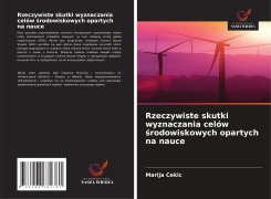Cover-Bild zum Titel 'Rzeczywiste skutki wyznaczania celów ¿rodowiskowych opartych na nauce' von 'Marija Cekic'