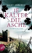 Cover-Bild zum Titel 'Je kälter die Asche' von 'Mary Ann Fox'