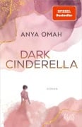 Cover-Bild zum Titel 'Dark Cinderella' von 'Anya Omah'