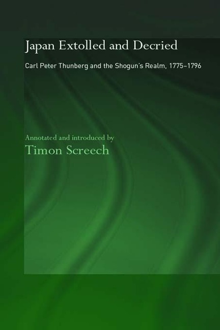 Japan Extolled and Decried - C. P. Thunberg