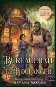Cover-Bild zum Titel 'La Bureaucrate et le Boulanger' von 'Silvana Morais'