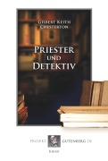 Cover-Bild zum Titel 'Priester und Detektiv' von 'Gilbert Keith Chesterton'