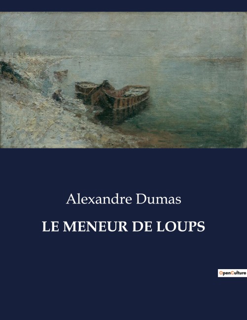 LE MENEUR DE LOUPS - Alexandre Dumas