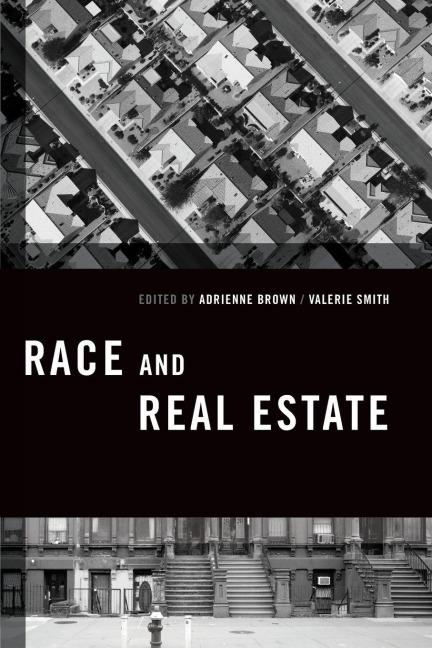Race and Real Estate - Adrienne R Brown