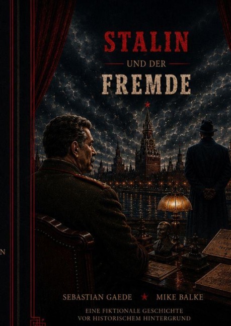 Stalin und der Fremde - Balke Gaede