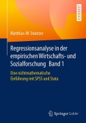 Cover-Bild zum Titel 'Regressionsanalyse in der empirischen Wirtschafts- und Sozialforschung Band 1' von 'Matthias-W. Stoetzer'