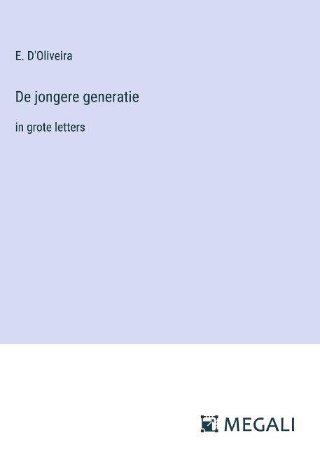 De jongere generatie - E. D'Oliveira