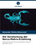 Cover-Bild zum Titel 'Die Verwischung der Narco-Makro-Erzählung' von 'Alexander Molina Betancourt'
