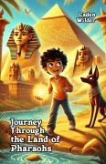 Cover-Bild zum Titel 'Journey Through the Land of Pharaohs' von 'Caden Wilder'