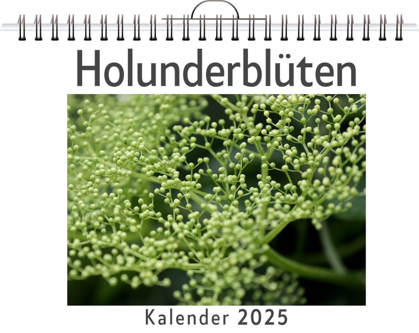 Holunderblüten - (Wandkalender 2025, Kalender DIN A4 quer, Monatskalender im Querformat mit Kalendarium, das perfekte Geschenk) - Jonah Huber