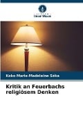 Kritik an Feuerbachs religiösem Denken - Koko Marie-Madeleine Séka