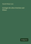 Cover-Bild zum Titel 'Zoologie der alten Griechen und Römer' von 'Harald Othmar Lenz'
