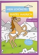 Mein schönstes buntes Malbuch. Pferde und Ponys - 