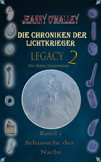 Die Chroniken der Lichtkrieger - Legacy 2 - Die dritte Generation - Jeanny O'Malley