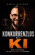 Cover-Bild zum Titel 'Konkurrenzlos mit KI' von 'Chris Steiner'