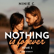 Cover-Bild zum Titel 'Nothing is forever, Tome 3' von 'Ninie C.'