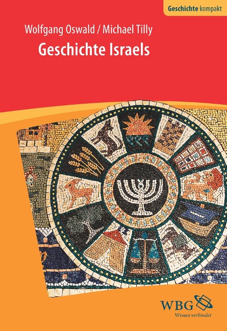 Geschichte Israels - Michael Tilly, Wolfgang Oswald