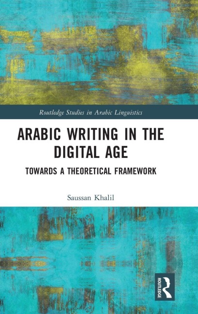 Arabic Writing in the Digital Age - Saussan Khalil