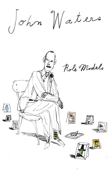 Role Models - John Waters