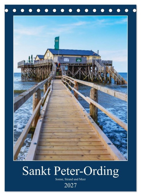 Sankt Peter-Ording Sonne, Strand und Meer (Tischkalender 2027 DIN A5 hoch), CALVENDO Monatskalender - Manuela Falke