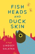 Cover-Bild zum Titel 'Fish Heads and Duck Skin' von 'Lindsey Salatka'