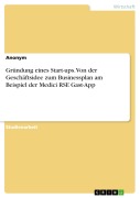 Cover-Bild zum Titel 'Gründung eines Start-ups. Von der Geschäftsidee zum Businessplan am Beispiel der Medici RSE Gast-App' von ''