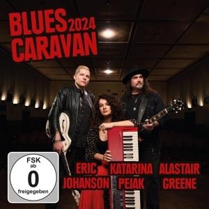 Blues Caravan 2024 (CD+DVD) - Eric/Pejak Johanson