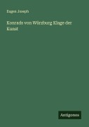 Cover-Bild zum Titel 'Konrads von Würzburg Klage der Kunst' von 'Eugen Joseph'