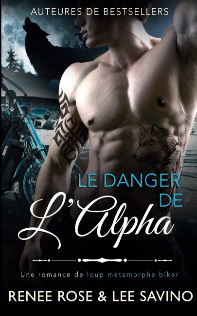 Le Danger de l'Alpha - Renee Rose, Lee Savino