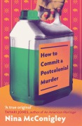 Cover-Bild zum Titel 'How to Commit a Postcolonial Murder' von 'Nina McConigley'