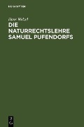 Die Naturrechtslehre Samuel Pufendorfs - Hans Welzel