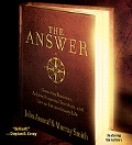 Cover-Bild zum Titel 'The Answer: Grow Any Business, Achieve Financial Freedom, and Live an Extraordinary Life' von 'John Assaraf, Murray Smith'