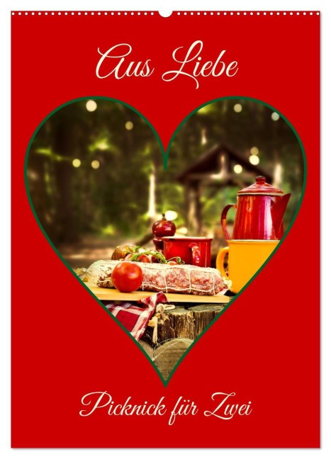 Aus Liebe: Picknick für Zwei (Wandkalender 2026 DIN A2 hoch), CALVENDO Monatskalender - Eva Ola Feix