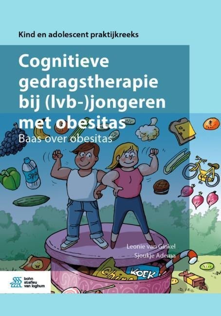 Cognitieve Gedragstherapie Bij (Lvb-)Jongeren Met Obesitas - Leonie van Ginkel, Sjoukje Adema