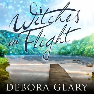 Witches in Flight Lib/E - Debora Geary