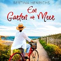 Cover-Bild zum Titel 'Ein Garten am Meer' von 'Bertina Henrichs'
