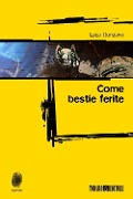 Cover-Bild zum Titel 'Come bestie ferite' von 'Luca Bonzano'