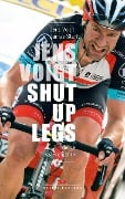 Jens Voigt: Shut Up Legs - Jens Voigt, James Startt