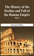 Cover-Bild zum Titel 'The History Of The Decline And Fall Of The Roman Empire - Vol 4' von 'Edward Gibbon'