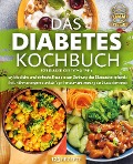 Cover-Bild zum Titel 'Das Diabetes Kochbuch für Diabetiker Typ 1 & Typ 2: 123 köstliche und einfache Rezepte zur Senkung des Blutzuckerspiegels (inkl. Nährwertangaben und 28-Tage-Plan zur Verbesserung der Blutzuckerwerte)' von 'Yummy Kitchen'