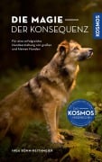 Die Magie der Konsequenz - Inga Böhm-Reithmeier